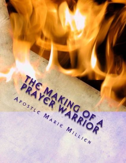 The Making Of A Prayer Warrior: A Swords Of Prayer Workbook