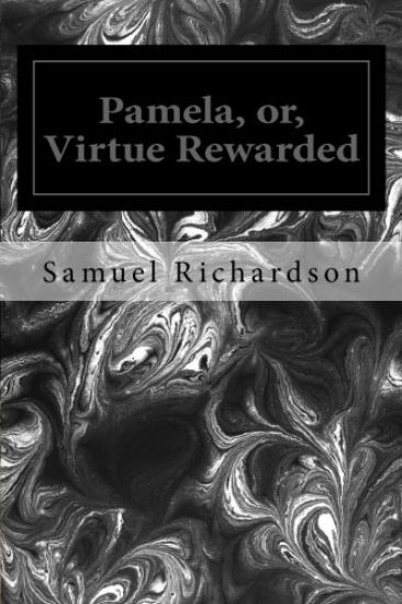 Pamela, or, Virtue Rewarded