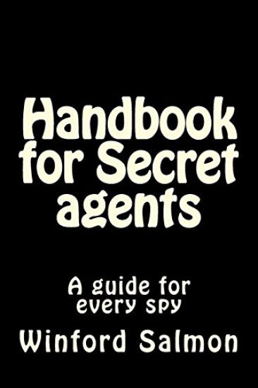 Handbook for Secret agents: A guide for every spy