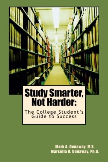Study Smarter, Not Harder: The College Student's Guide to Success