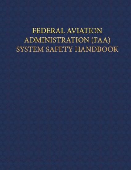 Federal Aviation Administration System Safety Handbook