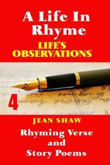 A Life In Rhyme - Life's Observations: Rhyming Verse and Story Poems