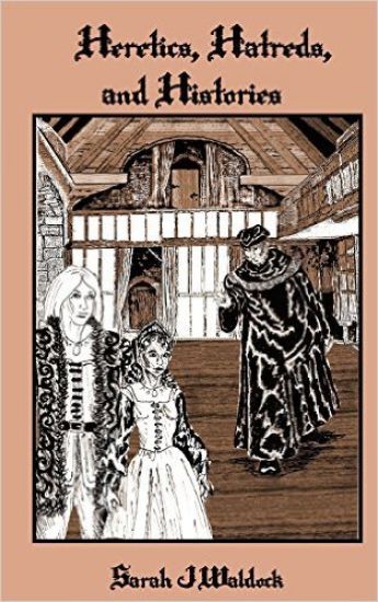 Heretics, Hatreds and Histories