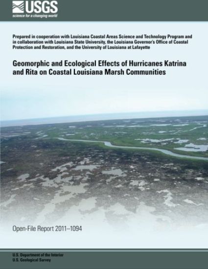 Geomorphic and Ecological Effects of Hurricanes Katrina and Rita on Coastal Louisiana Marsh Communities