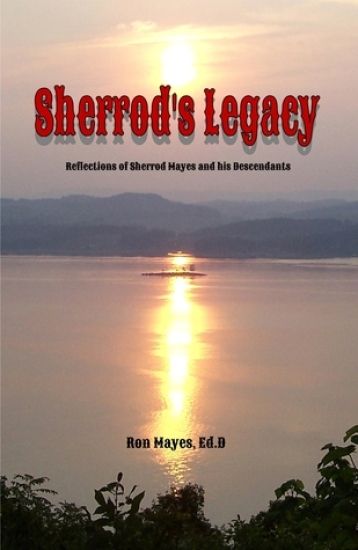 Sherrod's Legacy: Reflections of Sherrod Mayes and his Descendants