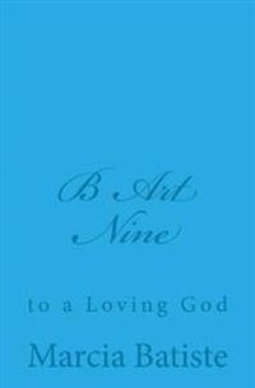 B Art Nine: to a Loving God