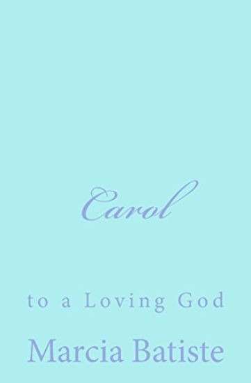 Carol: to a Loving God