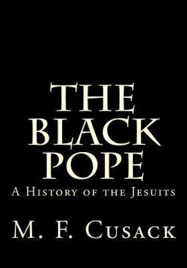The Black Pope: A History of the Jesuits