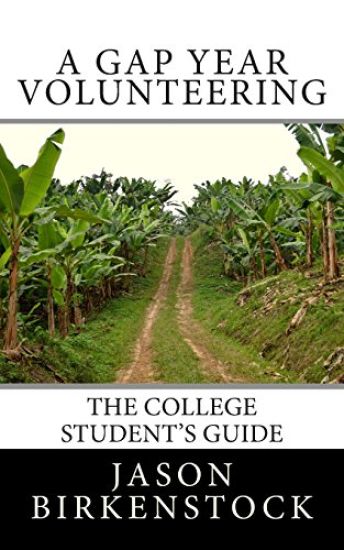 A Gap Year Volunteering: The College Student's Guide