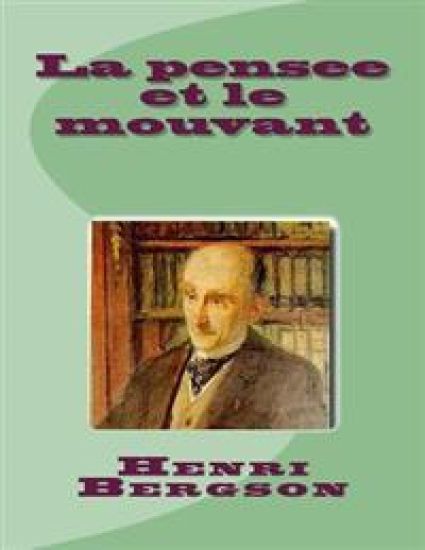 La pensee et le mouvant