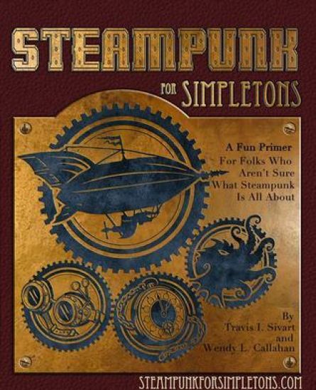 Steampunk For Simpletons