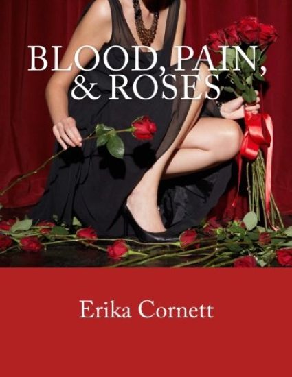 Blood, Pain, & Roses