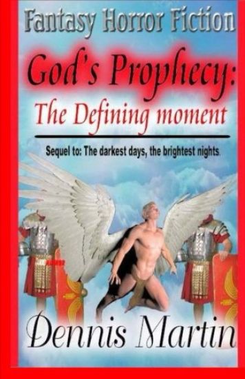 God's Prophecy: the defining moment