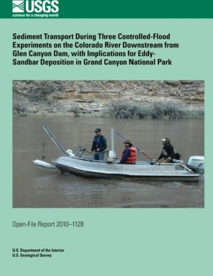 Sediment Transport During Three Controlled-Flood Experiments on the Colorado River Downstream from Glen Canyon Dam, with Implications for Eddy- Sandba