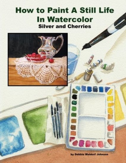 How to Paint a Still Life in Watercolor: Silver and Cherries