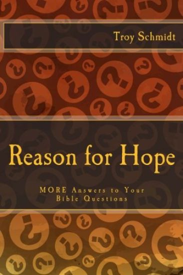 Reason for Hope: MORE Answers to Your Bible Questions