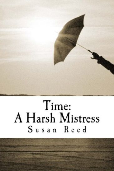 Time: A Harsh Mistress