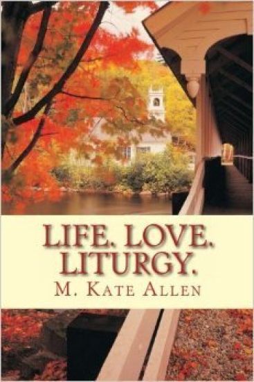 Life. Love. Liturgy.