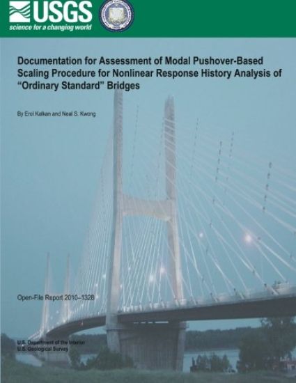 Documentation for Assessment of Modal Pushover- Based Scaling Procedure for Nonlinear Response History Analysis of ?Ordinary Standard? Bridges