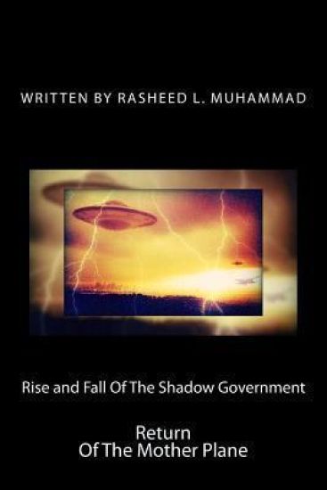 Rise and Fall of the Shadow Government: Return of the Mother Plane
