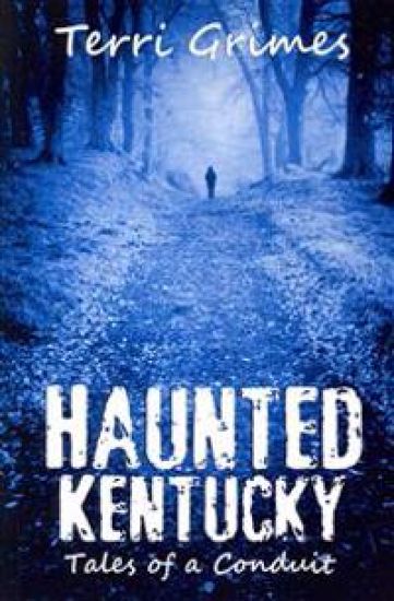 Haunted Kentucky: Tales of a Conduit