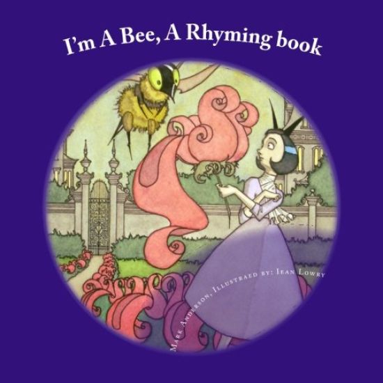 I'm A Bee: A Rhyming book