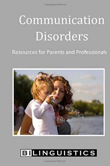 Communication Disorders: Resources for Parents and Professionals