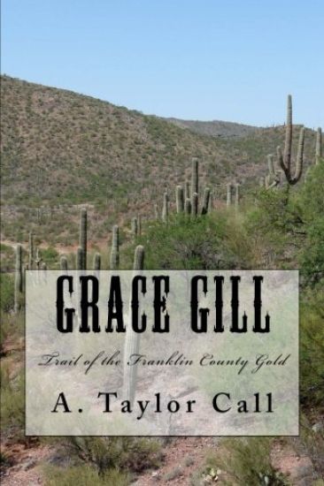Grace Gill: Trail of the Franklin County Gold