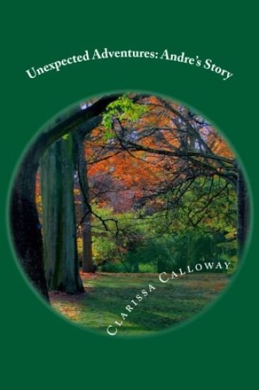 Unexpected Adventures: Andre's Story