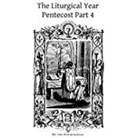The Liturgical Year: Pentecost Part 4