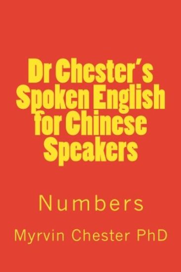 Dr Chester's Spoken English for Chinese Speakers: Numbers