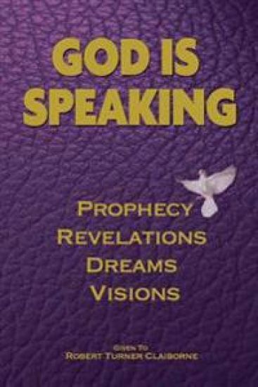 God Is Speaking: Prophecy, Revelations, Dreams and Visions