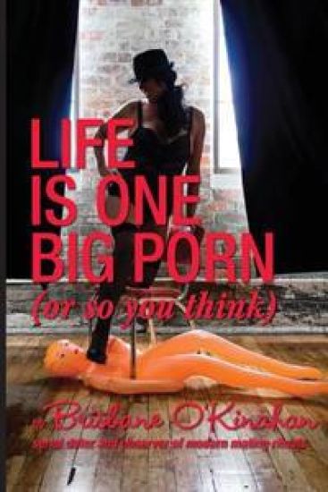 Life is One Big Porn (or so you think)