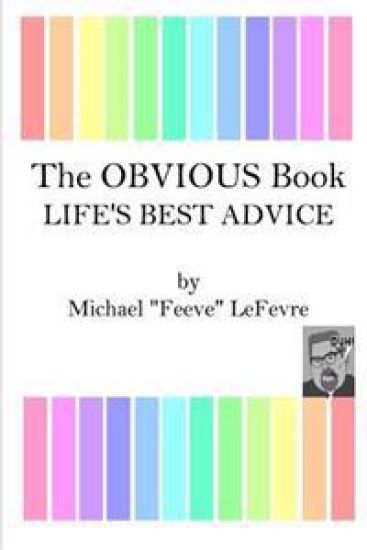 The OBVIOUS Book: Life's Best Advice