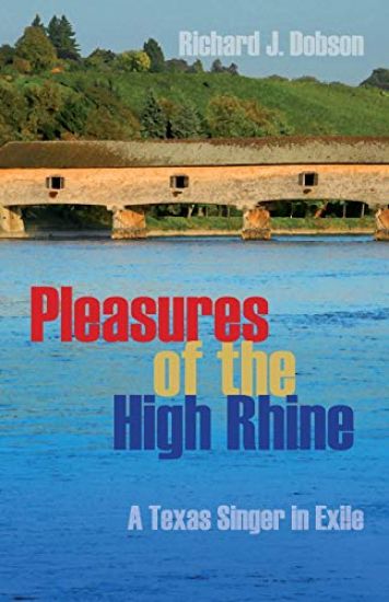 Pleasures of the High Rhine: A Texas Singer in Exile