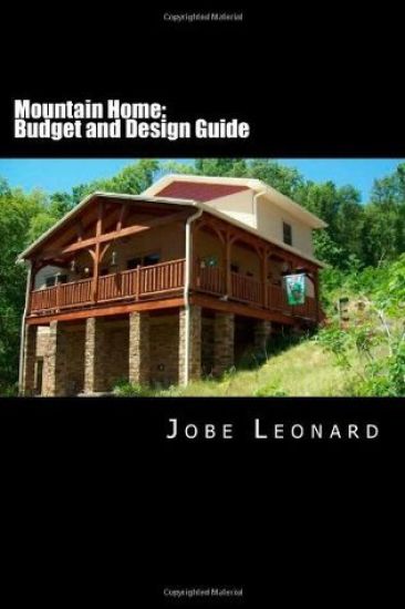 Mountain Home: Budget, Design, Estimate, and Secure Your Best Price