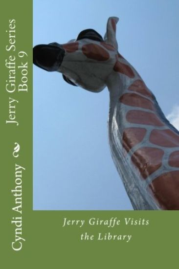 Jerry Giraffe Visits the Library: Jerry Giraffe Series Book 9