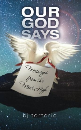 Our God Says: Messages From The Most High