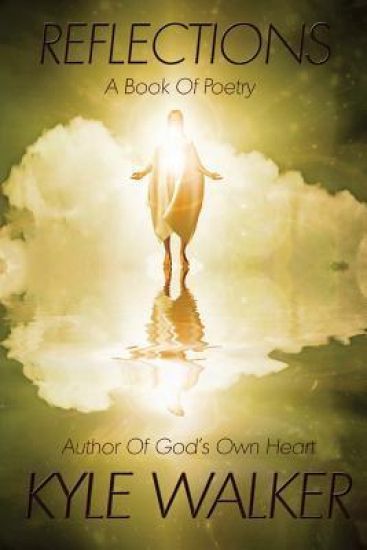 Reflections: A Book Of Poetry