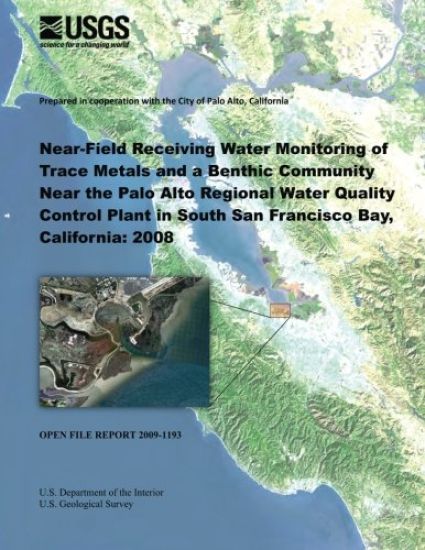 Near-Field Receiving Water Monitoring of Trace Metals and a Benthic Community Near the Palo Alto Regional Water Quality Control Plant in South San Fra
