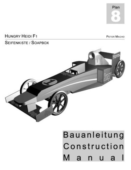 Hungry Heidi - Seifenkisten Bauanleitung: Soapbox Construction Manual