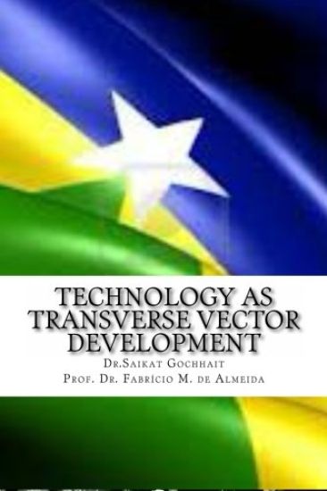 Technology as Transverse Vector Development: New phase of transformation in Rondonia