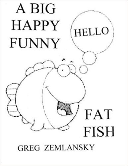 A Big Happy Funny Fat Fish