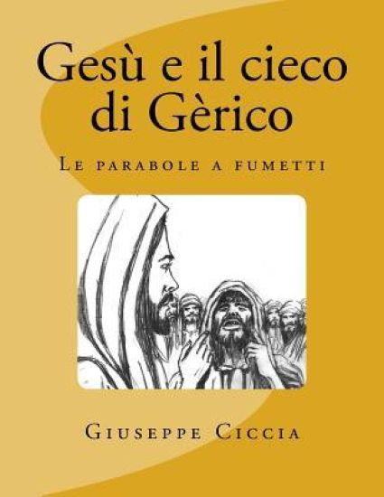 Gesù e il cieco di Gèrico: Le parabole a fumetti
