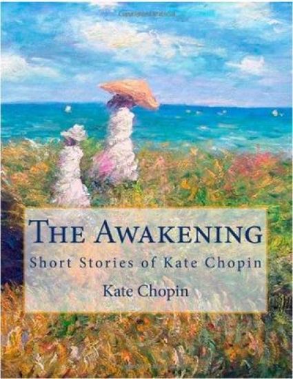 The Awakening: Short Stories of Kate Chopin