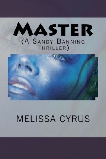 Master: (A Sandy Banning Thriller)