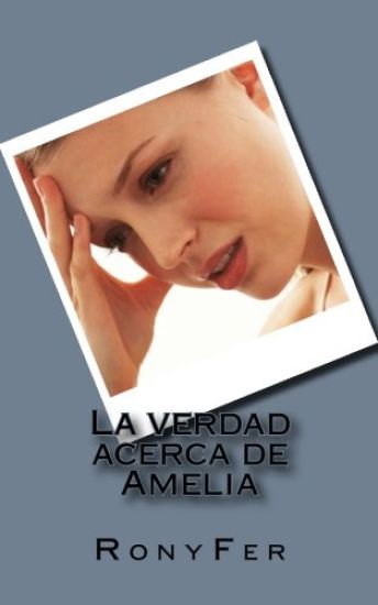 La verdad acerca de Amelia