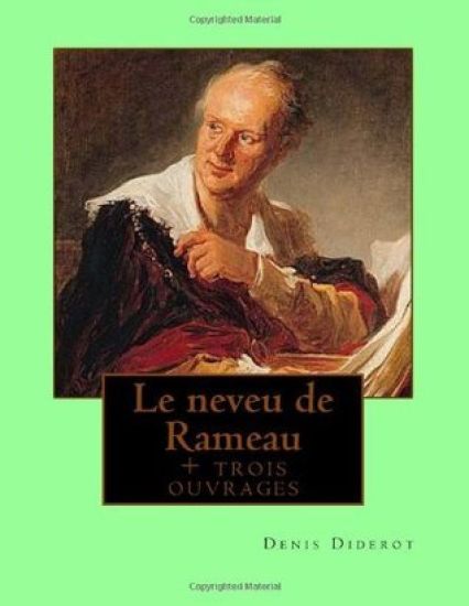 Le neveu de Rameau: + trois ouvrages