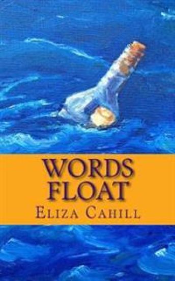 Words Float: A Poet's Collection Continued
