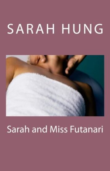 Sarah and Miss Futanari